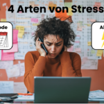Versteckter Dauerstress oder plötzliche Überforderung? Was die 4 Arten von Stress wirklich mit dir machen können