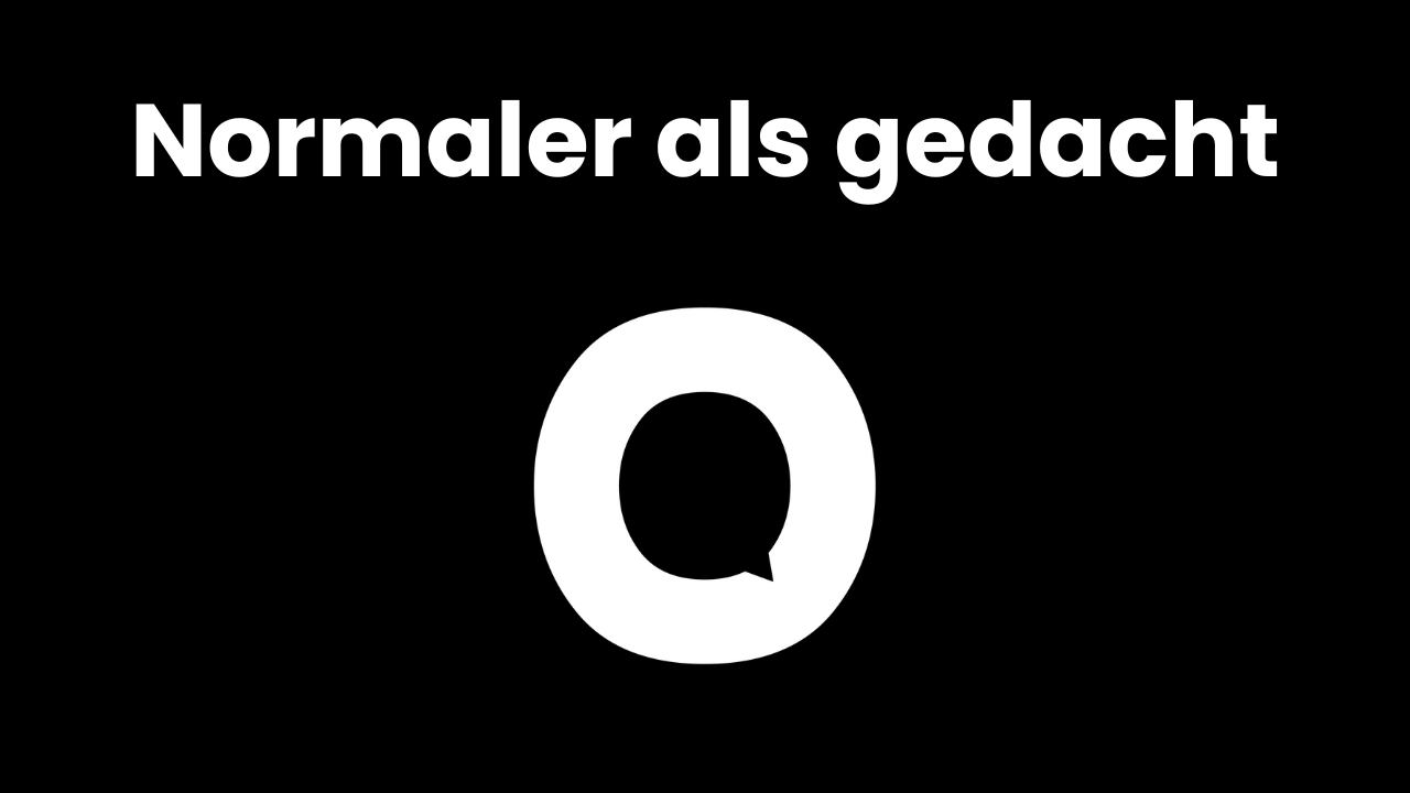 Du betrachtest gerade Normaler als gedacht – Veränderung klingt gut, aber wo zur Hölle soll ich anfangen?